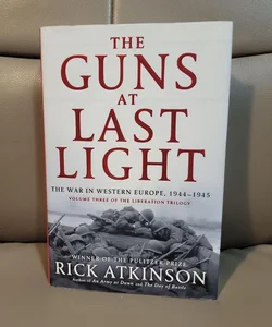 The Guns at Last Light (First Edition)
