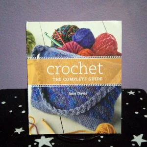 Crochet the Complete Guide