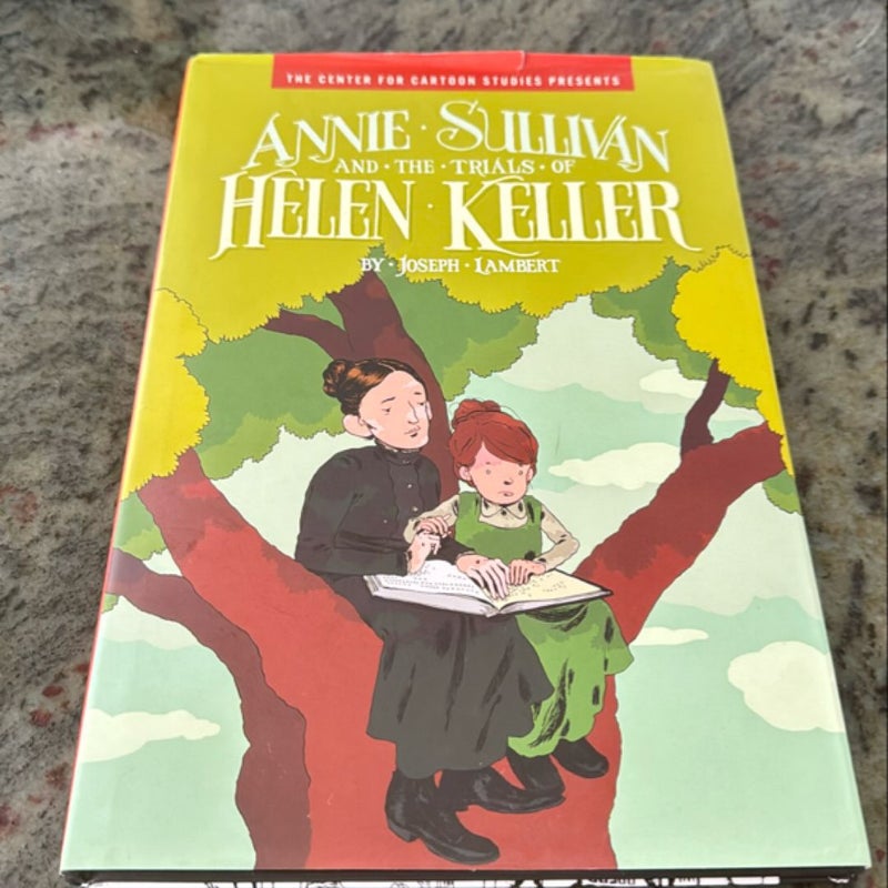 Annie Sullivan and the Trials of Helen Keller