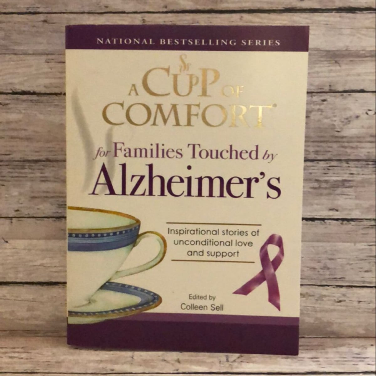 A Cup of Comfort for Families Touched by Alzheimer's by Colleen Sell ...