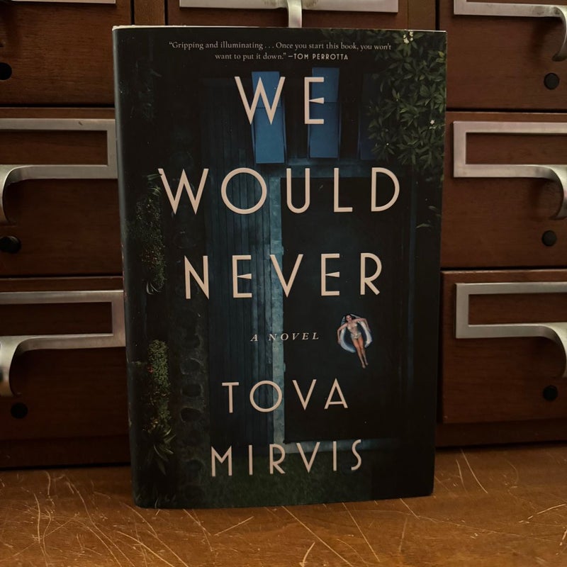 We Would Never