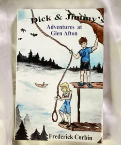 Dick and Jimmy's Adventures at Glen Afton