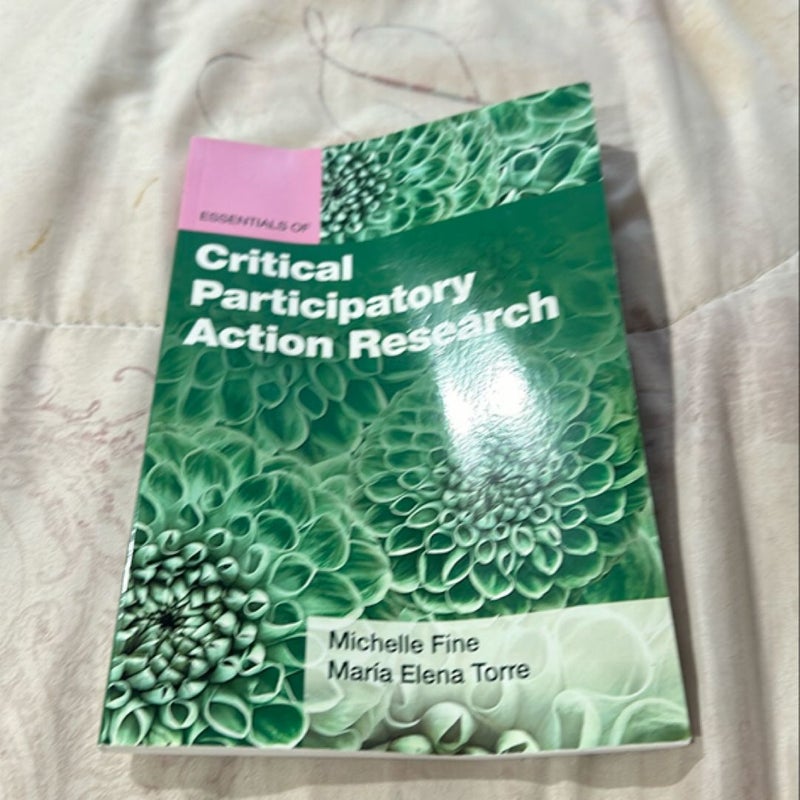 Essentials of Critical Participatory Action Research