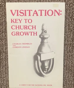Visitation : Key to Church Growth 