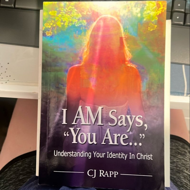 I AM Says, You Are...