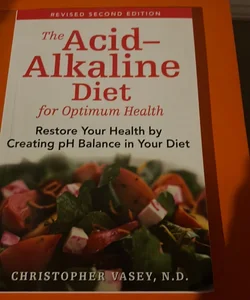 The Acid-Alkaline Diet for Optimum Health