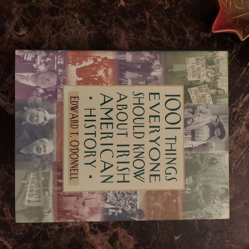 1001 Things Everyone Should Know about Irish American History