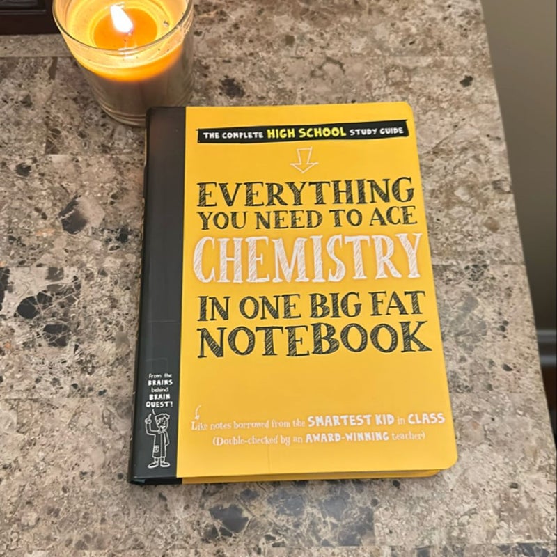 Everything You Need to Ace Chemistry in One Big Fat Notebook