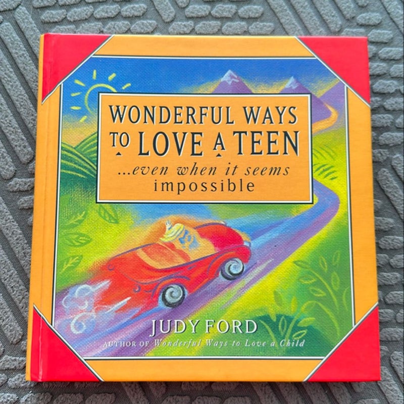 Wonderful Ways to Love a Teen