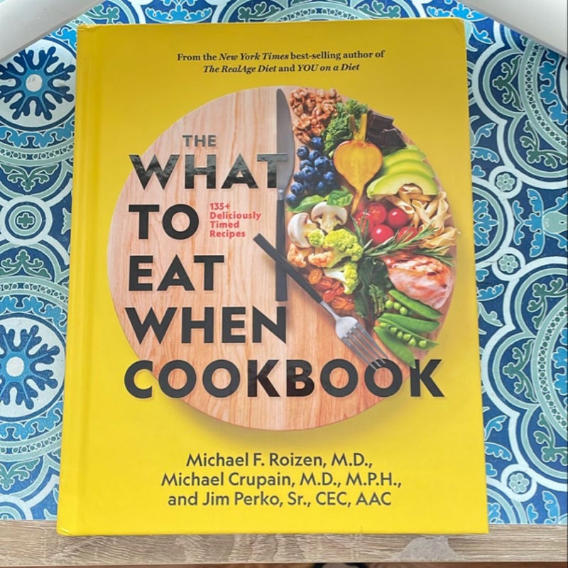 The What to Eat When Cookbook