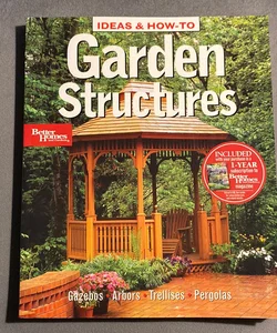 Ideas and How-to Garden Structures