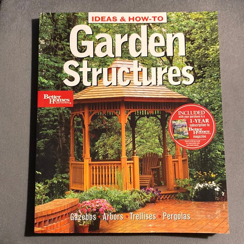 Ideas and How-to Garden Structures
