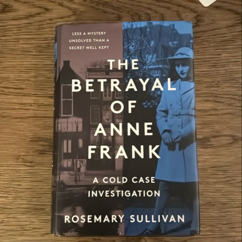 The Betrayal of Anne Frank