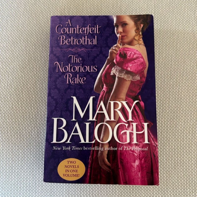 A Counterfeit Betrothal/the Notorious Rake