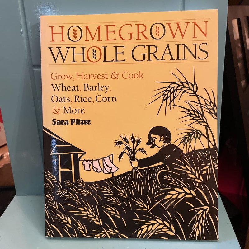 Homegrown Whole Grains