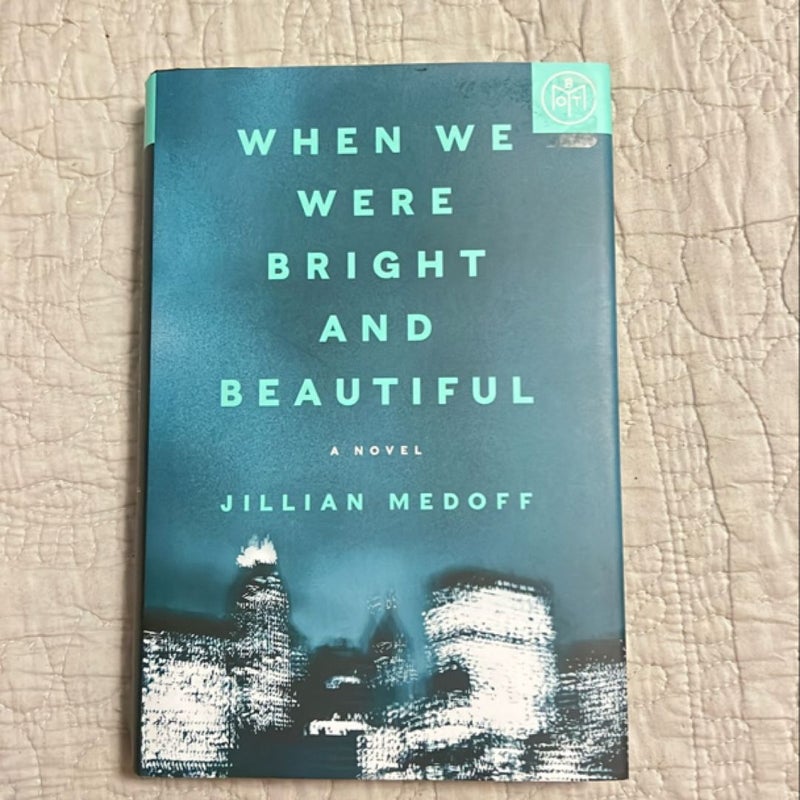 When We Were Bright and Beautiful