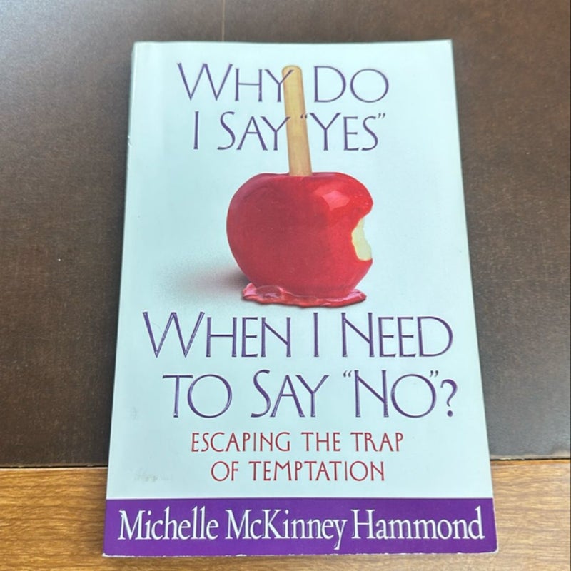 Why Do I Say "Yes" When I Need to Say "No"?