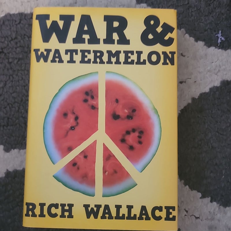 War and Watermelon