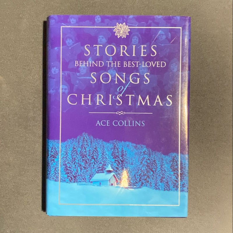 Stories Behind the Best-Loved Songs of Christmas FCS