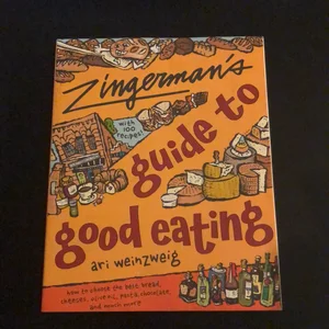 Zingerman's® Guide to Good Eating