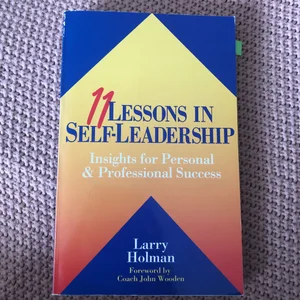 Eleven Lessons in Self Leadership