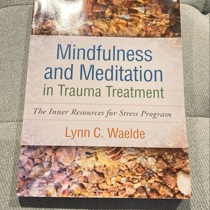 Mindfulness and Meditation in Trauma Treatment