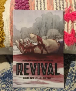 Revival Volume 2: Live Like You Mean It TP