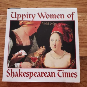 Uppity Women of Shakespearean Times