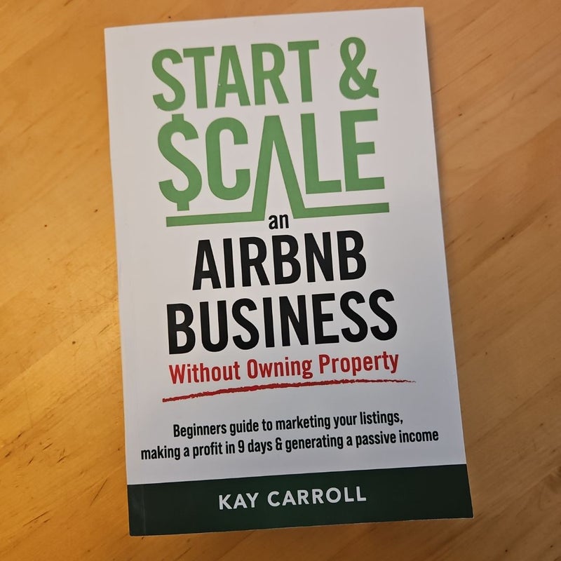 How to Start and Scale an Airbnb Business Without Owning Property