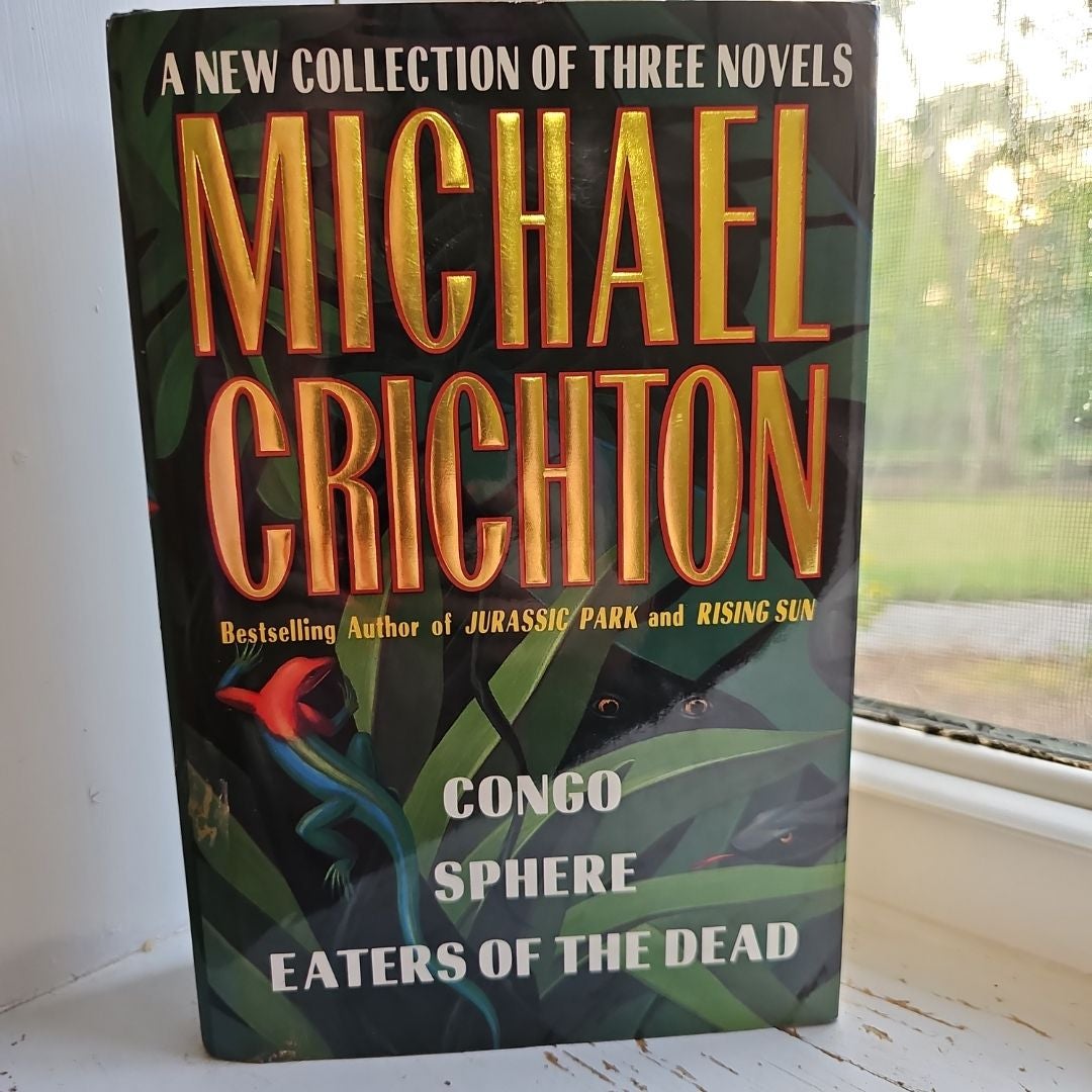 Michael Crichton: A New Collection of Three Complete Novels