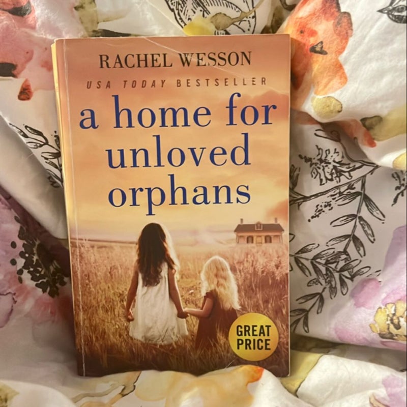 A Home for Unloved Orphans