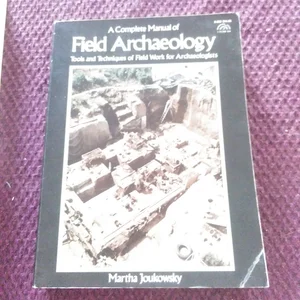 A Complete Manual of Field Archaeology
