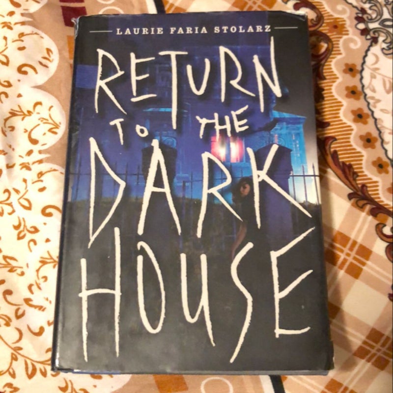 Return to the Dark House