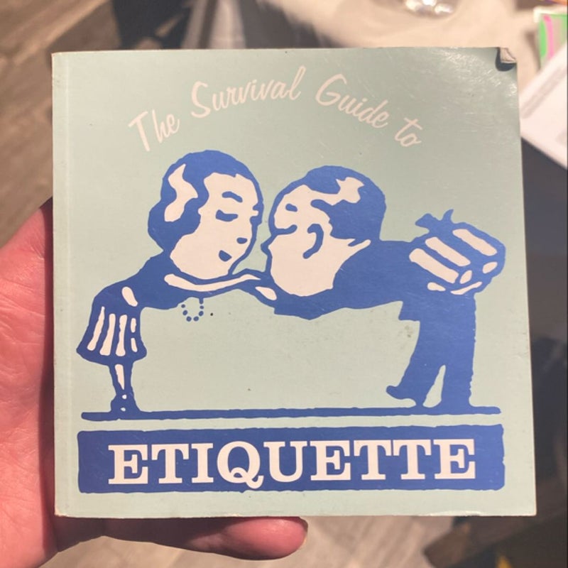 Survival Guide to Etiquette