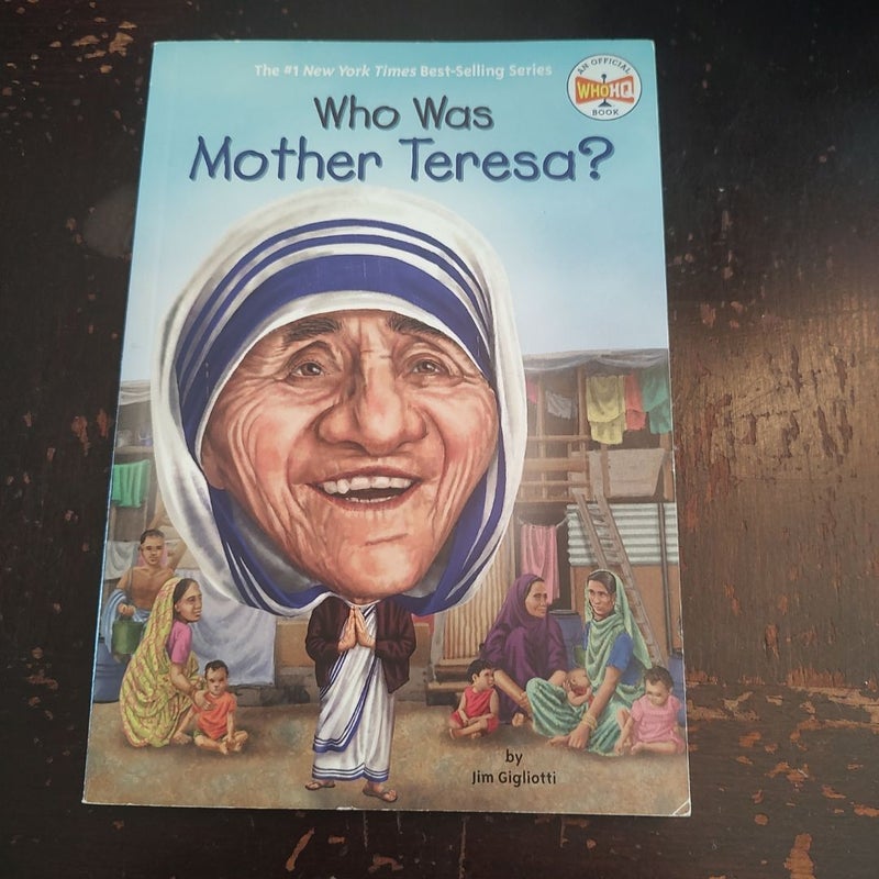 Who Was Mother Teresa?