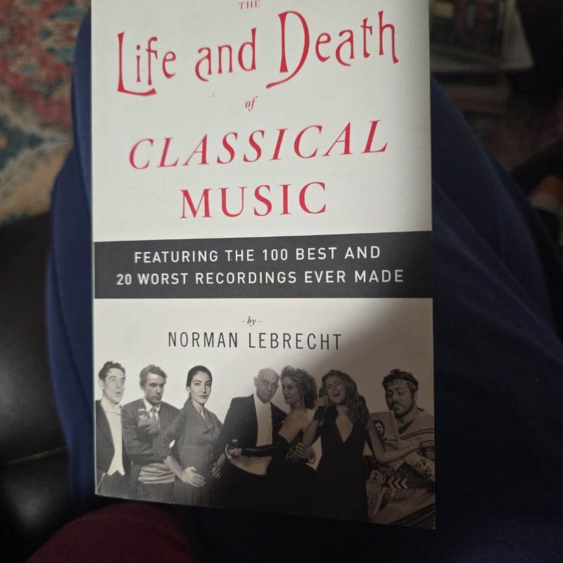 The Life and Death of Classical Music
