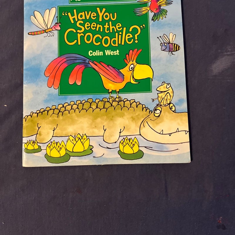 Have You Seen the Crocodile?