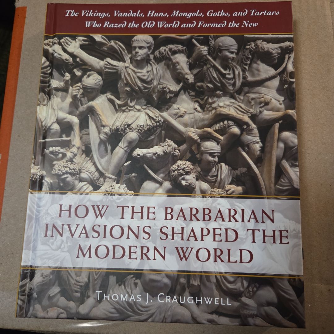 How the Barbarian Invasions Shaped the Modern World