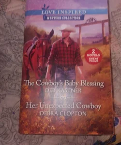 The Cowboy's Baby Blessing and Her Unexpected Cowboy