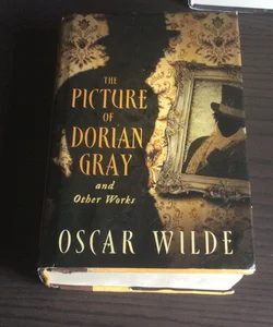The Picture of Dorian Gray and Other Works