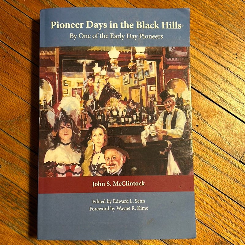 Pioneer Days in the Black Hills by One of the Early Day Pioneers