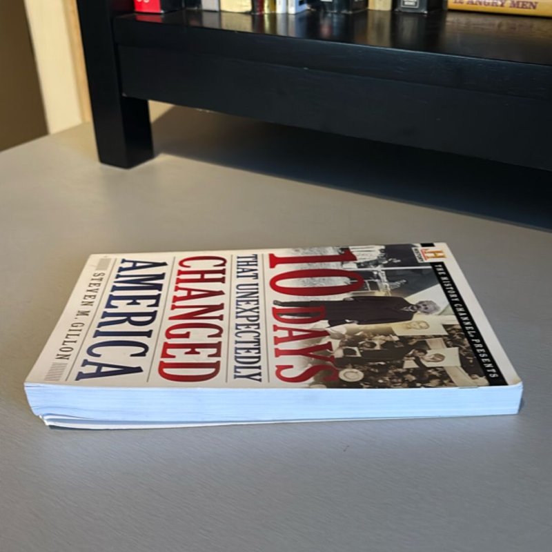 10 Days That Unexpectedly Changed America