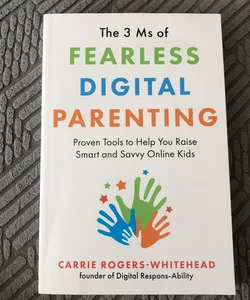 The 3 Ms of Fearless Digital Parenting