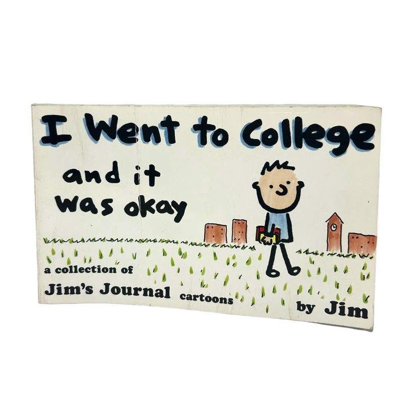 I Went to College and It Was Okay