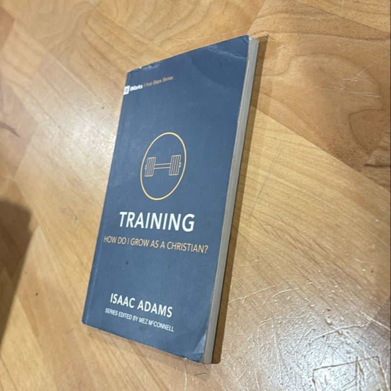 Training - How Do I Grow As a Christian?