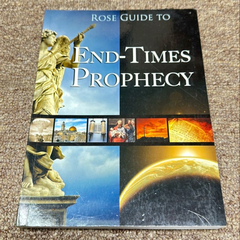 Rose Guide to End-Times Prophecy