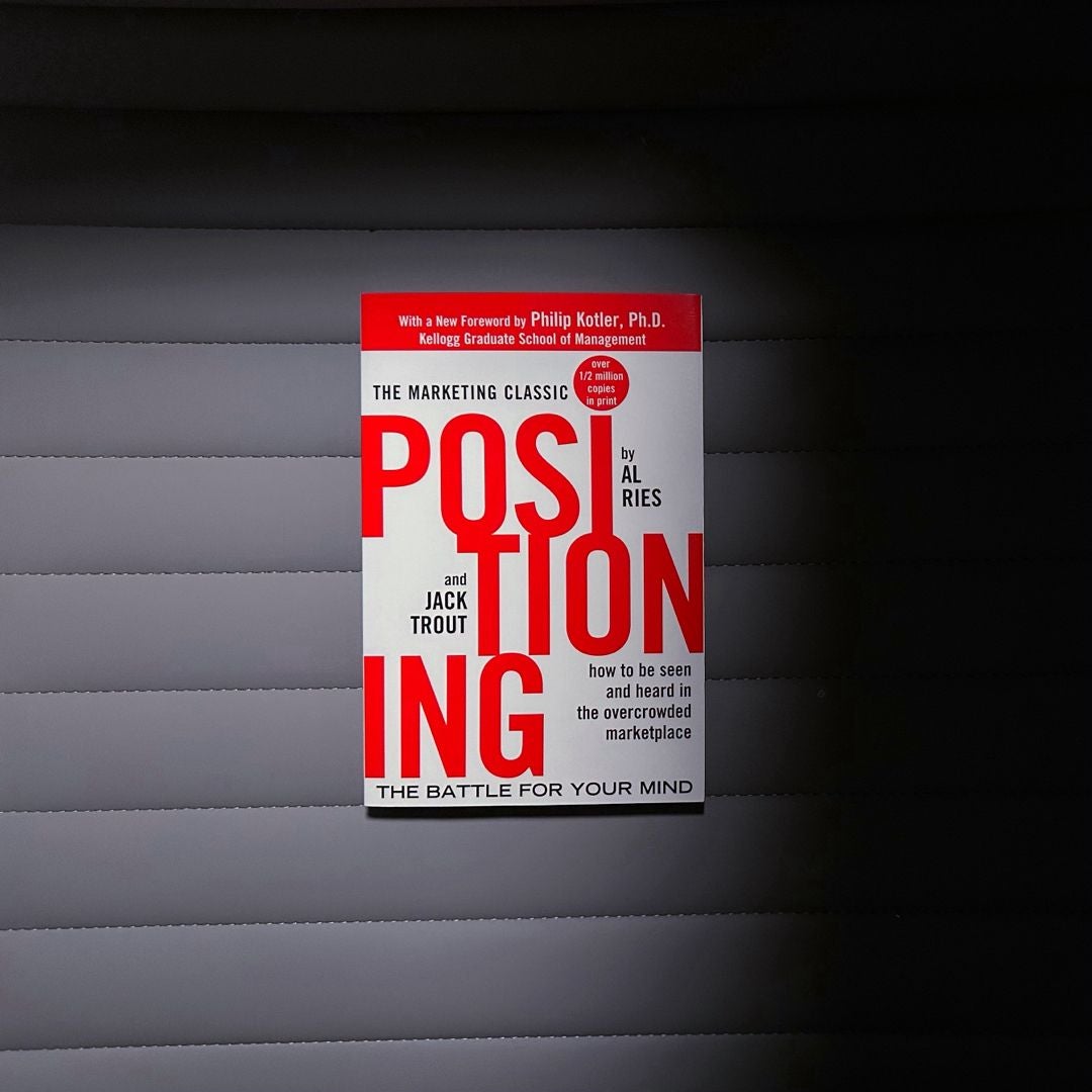 Positioning: the Battle for Your Mind