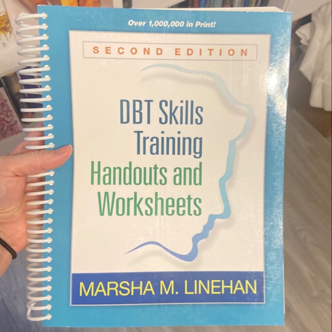 DBT Skills Training Handouts and Worksheets, Second Edition