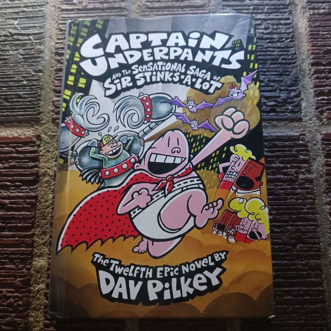 Captain Underpants and the Sensational Saga of Sir Stinks-a-Lot