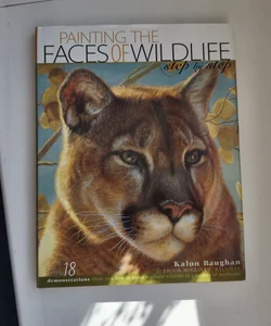 Painting the Faces of Wildlife Step by Step